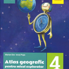 Atlas geografic pentru micul explorator. Clasa a IV-a - Paperback - Marian Ene, IonuÅ£ Popa - Art Klett