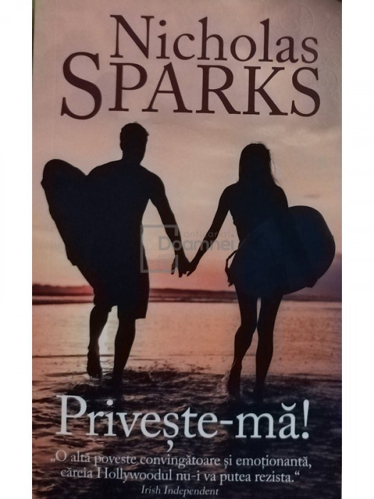 Nicholas Sparks - Priveste-ma! (editia 2018)