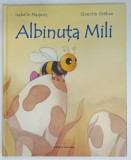 ALBINUTA MILI de ISABELLE MAQUOY , ilustratii de QUENTIN GREBAN , 2018