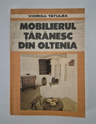 Arhitectura Viorica Tatulea Mobilierul taranesc din Oltenia foto