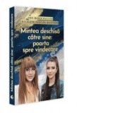 Mintea deschisa catre sine: poarta spre vindecare - Ana Maria Ducuta, Nicoleta Profira Muntean
