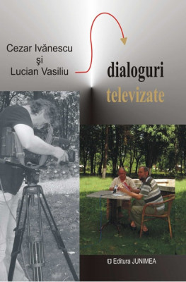Cezar Ivanescu si Lucian Vasiliu &amp;ndash; Dialoguri televizate foto