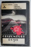 Orizonturi rosii. Amintirile unui general de securitate &ndash; Ion Mihai Pacepa