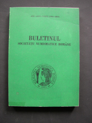 Buletinul Societatii Numismatice Romane, anii LXXV - LXXVI (1981 - 1982) foto