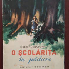 O școlăriță în pădure - Cicerone Theodorescu - ilustrații Maria Constantin 1955