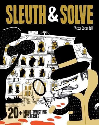 Sleuth &amp;amp; Solve: 20+ Mind-Twisting Mysteries foto