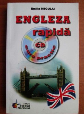 Emilia Neculai - Engleza rapida. Curs practic (fara cd) foto