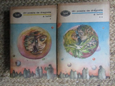 Din Poezia de Dragoste a Lumii - Antologie Maria Banuș (2 Vol.) Minerva 1974 foto
