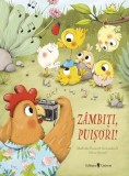 Z&acirc;mbiți, puișori! - Mathilde Perrault-Archambault