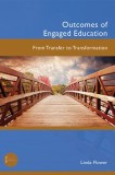 Outcomes of Engaged Education: From Transfer to Transformation