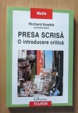 Presa scrisa. O introducere critica - Richard Keeble, Polirom