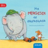 Ha m&eacute;rgesek az &aacute;llatk&ouml;lyk&ouml;k - Regina Schwarz