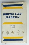 PORZELLANMARKEN von EMANUEL POCHE( MARCAJE PENTRU PORTELAN ) , TEXT IN LIMBA GERMANA , 1984