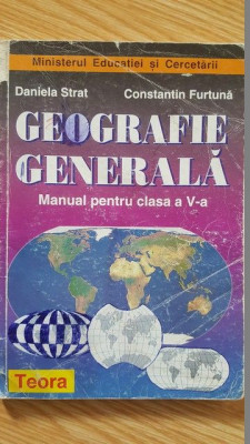 Geografie generala. Manual pentru clasa a V-a- Daniela Strat, Constantin Furtuna foto