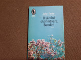 O SA VINA SI PRIMAVARA BANDINI JOHN FANTE 26/4