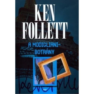 A Modigliani-botr&amp;aacute;ny - Ken Follett foto