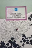 Italo Calvino - Cararea cuiburilor de paianjen (Editia: 2012)