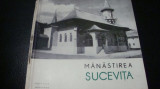 Manastirea Sucevita - Monumente istorice . Mic indreptar - 1965, Alta editura
