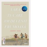 Vara in care am devenit frumoasa (editie tie-in) - Jenny Han, Diana Trancuta
