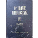 PATOLOGIA CHIRURGICALA VOL.VI-TH. BURGHELE-217297