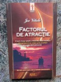 Joe Vitale - Factorul de atractie (editia 2011)