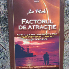 Joe Vitale - Factorul de atractie (editia 2011)