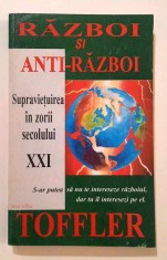 Razboi si anti-razboi. Supravietuirea in zorii secolului XXI - Alvin Toffler
