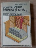 Constructiile: Tehnica si arta - Radu Mihai Papae, Editura Tehnica, 112 pagini
