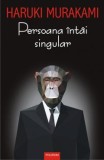 Persoana Intai Singular, Haruki Murakami - Editura Polirom