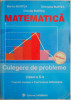 Matematica. Culegere de probleme. Clasa a X-a. Trunchi Comun + Curriculum Diferentiat &ndash; Marius Burtea