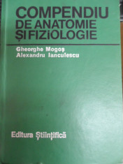 Compendiu De Anatomie Si Fiziologie - Gheorghe Mogos Alexandru Ianculescu ,548953 foto