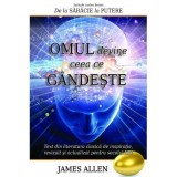 Cumpara ieftin Carte Omul devine ceea ce gandeste - James Allen | Dezvoltare personala | Editura Adevar Divin | 2013 | Brosata