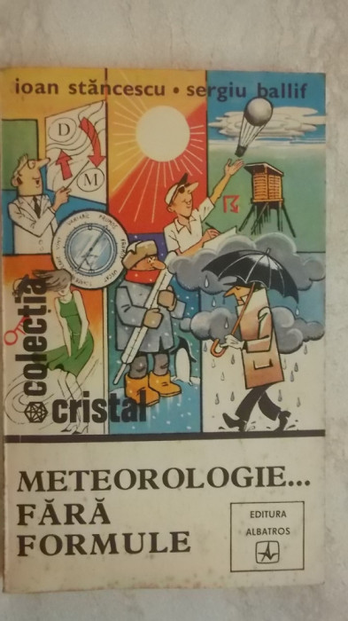 Ioan Stancescu, Sergiu Ballif - Meteorologie ... fara formule