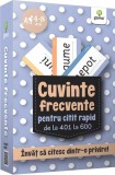 Cuvinte frecvente pentru citit rapid de la 401 la 600 - Gama