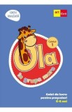 Ola in grupa mare 5-6 ani. Caiet de lucru pentru prescolari. Caietul 1