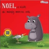 Noel, a v&iacute;zil&oacute;, aki mindig morcos volt