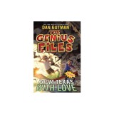 The Genius Files #4: From Texas with Love