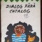 Dialog fara catalog George Zarafu