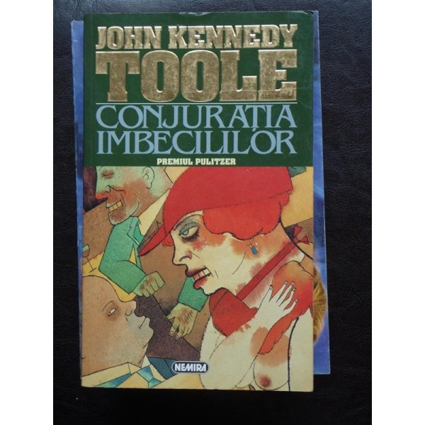 JOHN KENNEDY TOOLE - CONJURATIA IMBECILILOR
