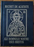 Buchet de acatiste ale Domnului nostru Iisus Hristos// 2002