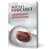 Arheologia cunoasterii - Editura RAO