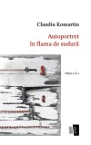 Autoportret in flama de sudura - Casa de Editura Max Blecher