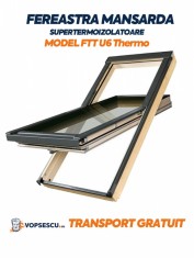 Fereastra mansarda supertermoizolatoare, Fakro, Model FTT U6 foto