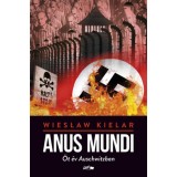 Anus Mundi - &Ouml;t &eacute;v Auschwitzban - Wieslaw Kielar