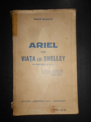 Andre Maurois - Ariel sau viata lui Shelley (1930) foto