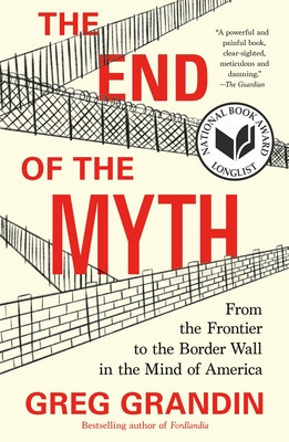 The End of the Myth: From the Frontier to the Border Wall in the Mind of America foto
