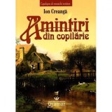 Amintiri din copilarie - Ion Creanga, Ed. Gramar