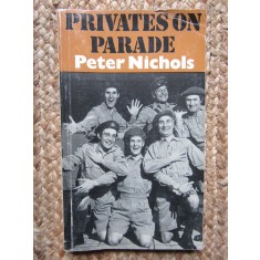 Privates On Parade - Peter Nichols