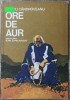 Ore de aur - Hristu Candroveanu, ilustratii George Leolea, Editura Ion Creanga, 1983, Carte Povesti Copii