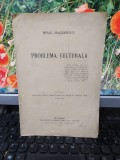 Mihail Dragomirescu, Problema culturală, Conferință..., București 1928, 177